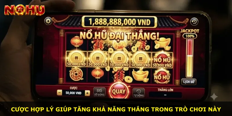 Cược hợp lý giúp tăng khả năng thắng trong trò chơi này