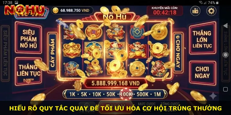 Hiểu rõ quy tắc quay để tối ưu hóa cơ hội trúng thưởng