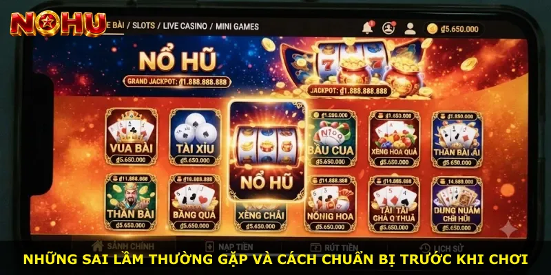 Những sai lầm thường gặp và cách chuẩn bị trước khi chơi